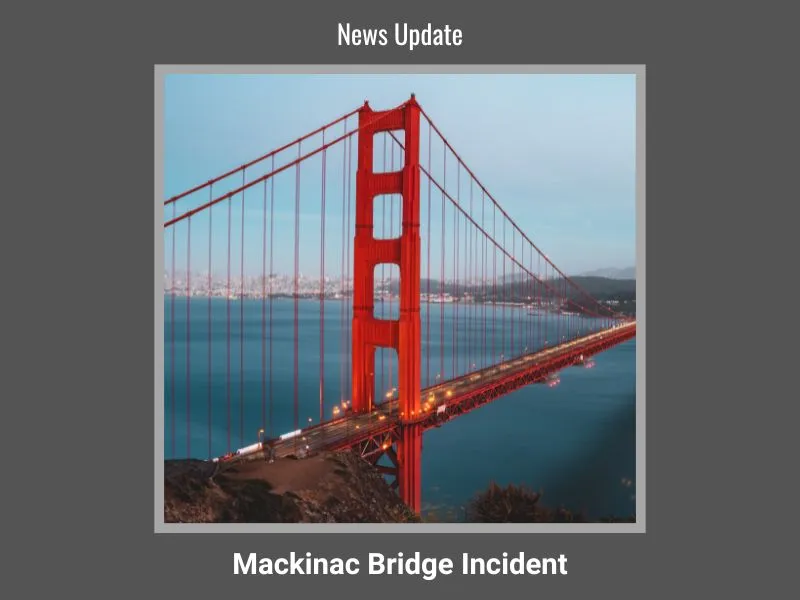 Mackinac Bridge Incident: Attempted Suicide Halted by Prompt Intervention